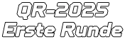 QR-2025 Erste Runde