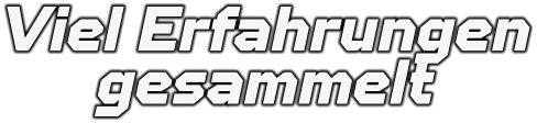 Viel Erfahrungen gesammelt
