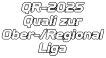 QR-2025 Quali zur Ober-/Regional Liga