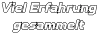 Viel Erfahrung gesammelt