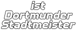 ist Dortmunder Stadtmeister