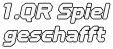 1.QR Spiel geschafft