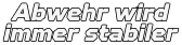 Abwehr wird  immer stabiler