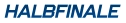 HALBFINALE