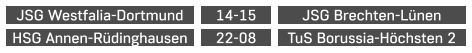 JSG Westfalia-Dortmund JSG Brechten-Lünen 14-15  HSG Annen-Rüdinghausen TuS Borussia-Höchsten 2 22-08