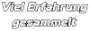 Viel Erfahrung gesammelt