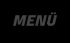MENÜ