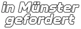 in Münster gefordert