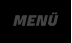 MENÜ