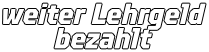 weiter Lehrgeld bezahlt