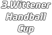 3.Wittener Handball Cup