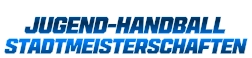 JUGEND-HANDBALL  STADTMEISTERSCHAFTEN