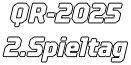 QR-2025 2.Spieltag