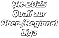 QR-2025 Quali zur Ober-/Regional Liga