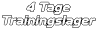 4 Tage Trainingslager