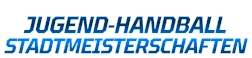 JUGEND-HANDBALL  STADTMEISTERSCHAFTEN