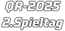 QR-2025 2.Spieltag