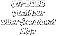 QR-2025 Quali zur Ober-/Regional Liga