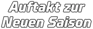 Auftakt zur Neuen Saison