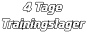 4 Tage Trainingslager