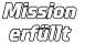 Mission  erfüllt