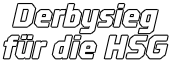 Derbysieg für die HSG